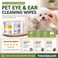 🐈🐕Keeping your furry friend clean matters！Natural Plant-Based Cleaning Wipes for Pet Eyes and Ears ✨️